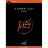 Roth, Jamie - It Is What It Ain’t 