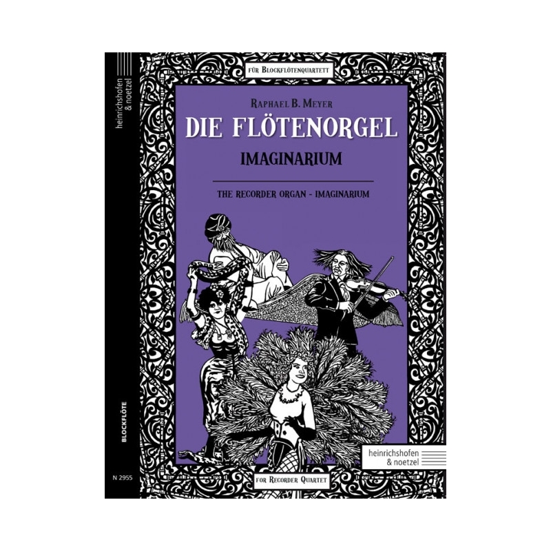 Meyer, Raphael Benjamin - Die Flötenorgel - Imaginarium Vol. 4