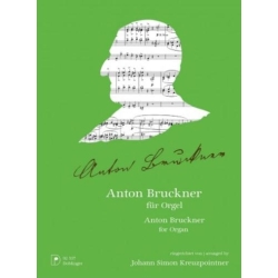 Anton Bruckner for Organ 