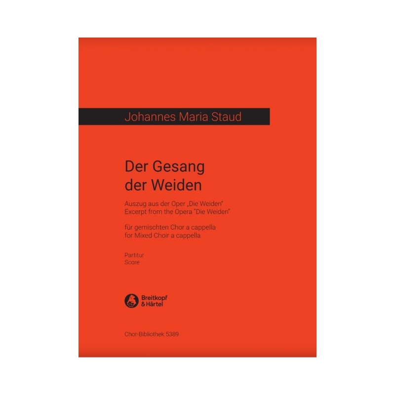 Staud, Johannes Maria - Der Gesang der Weiden 