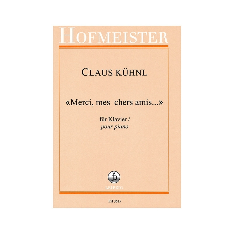 Kuehnl, Claus - Merci, mes chers amis 