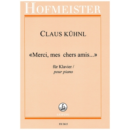 Kuehnl, Claus - Merci, mes chers amis