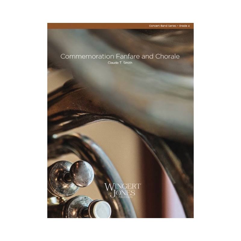 Smith, Claude T. - Commemoration Fanfare and Chorale 