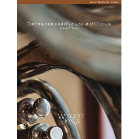 Smith, Claude T. - Commemoration Fanfare and Chorale