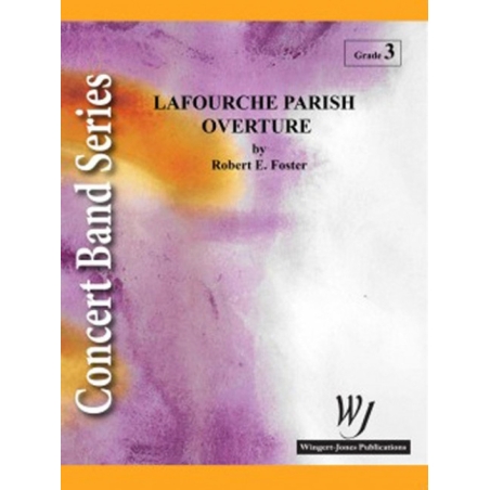 Foster, Robert E. - Lafourche Parish Overture