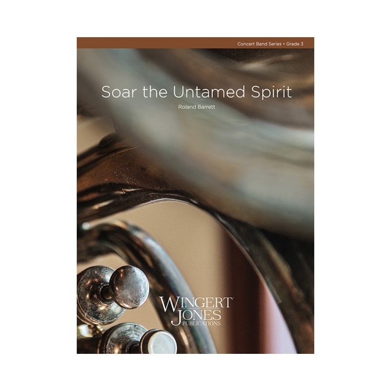 Barrett, Roland - Soar The Untamed Spirit 