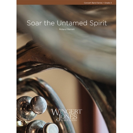 Barrett, Roland - Soar The Untamed Spirit 