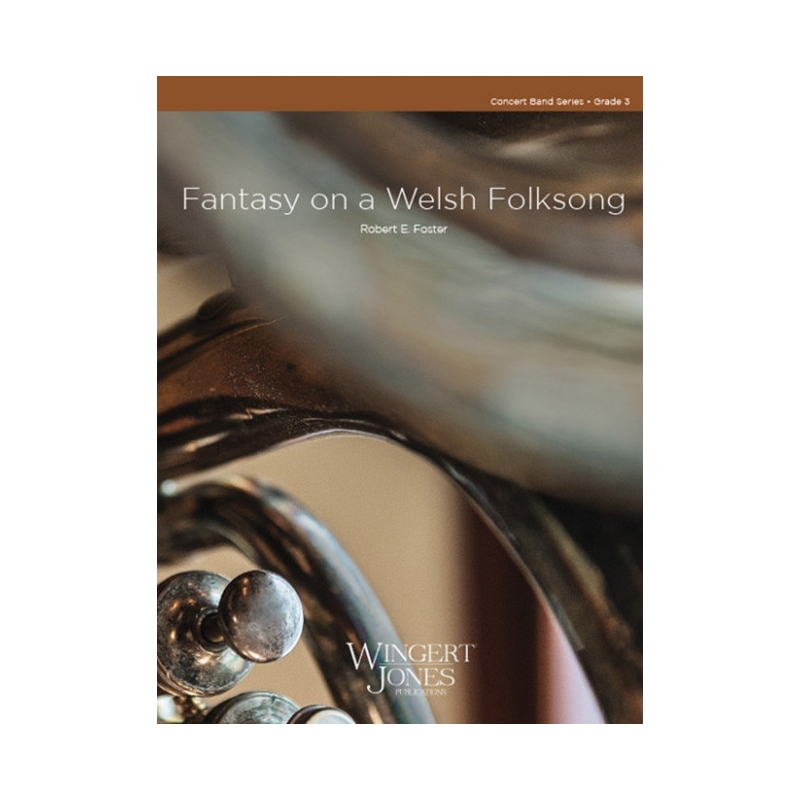 Foster, Robert E. - Fantasia On A Welsh Folksong 