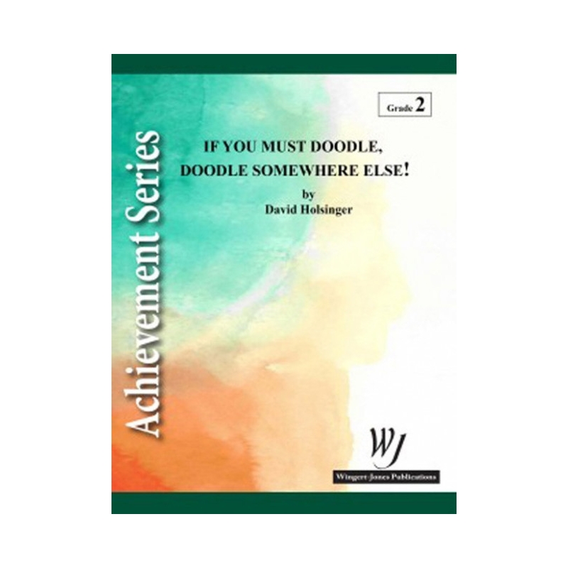 Holsinger, David - If You Must Doodle Doodle Somewhere Else 