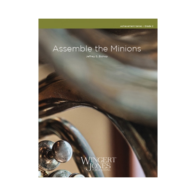 Bishop, Jeffrey S. - Assemble the Minions! 