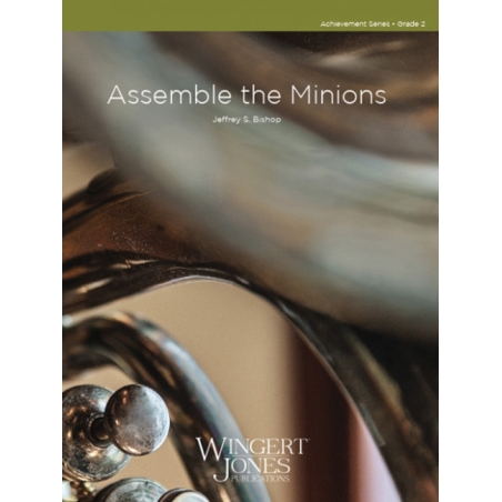 Bishop, Jeffrey S. - Assemble the Minions! 