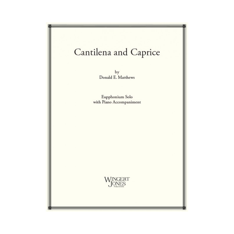 Matthews, Donald E. - Cantilena and Caprice 