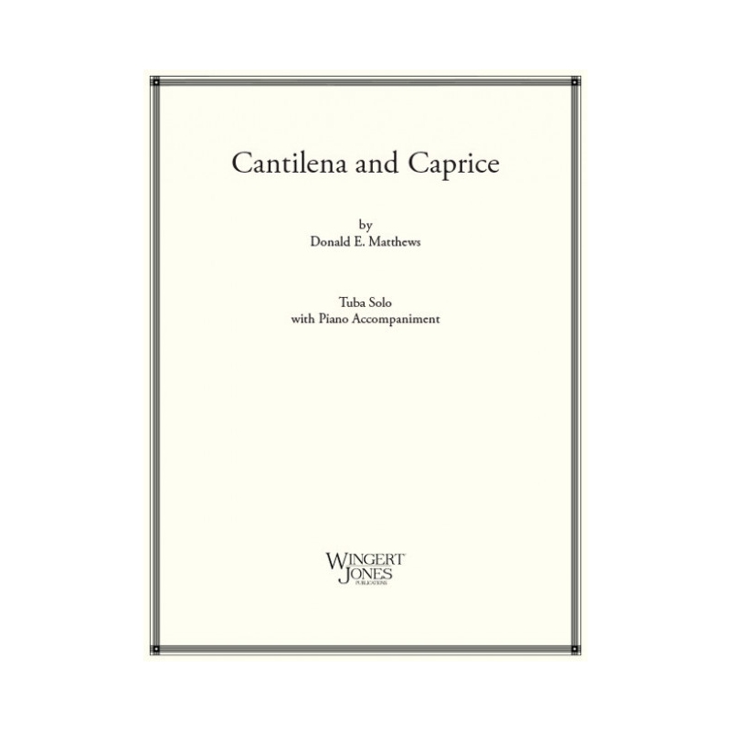 Matthews, Donald E. - Cantilena and Caprice 
