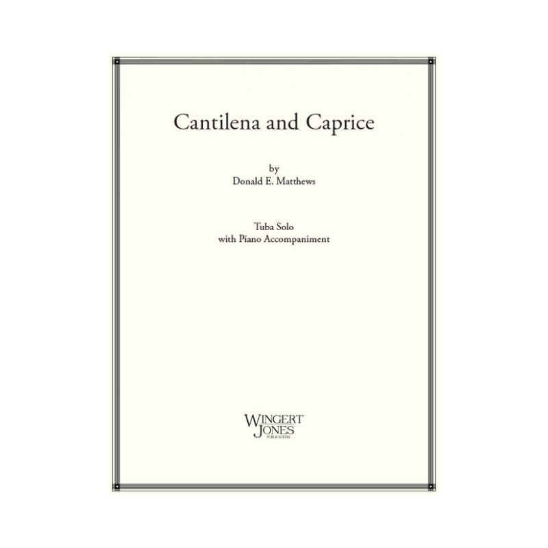 Matthews, Donald E. - Cantilena and Caprice