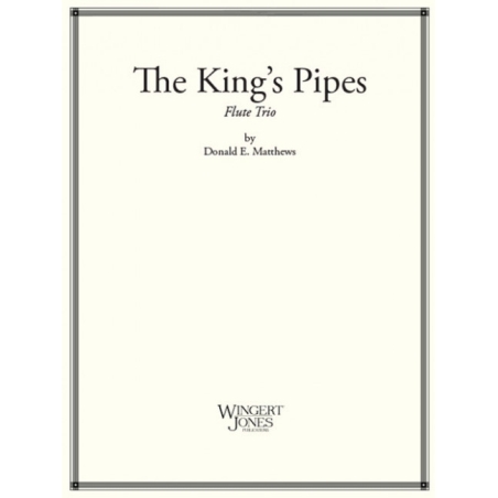Matthews, Donald E. - The King's Pipes 