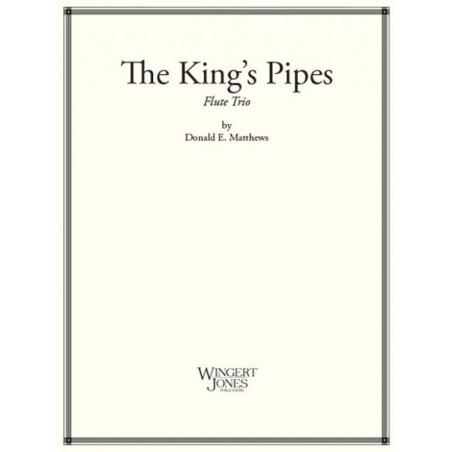 Matthews, Donald E. - The King's Pipes