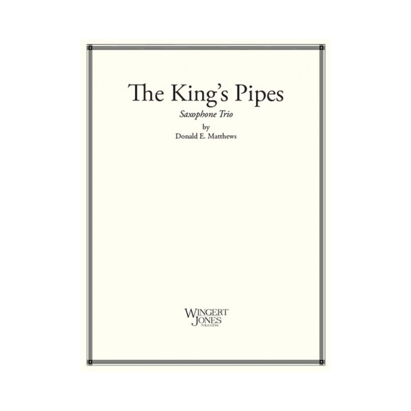 Matthews, Donald E. - The King's Pipes