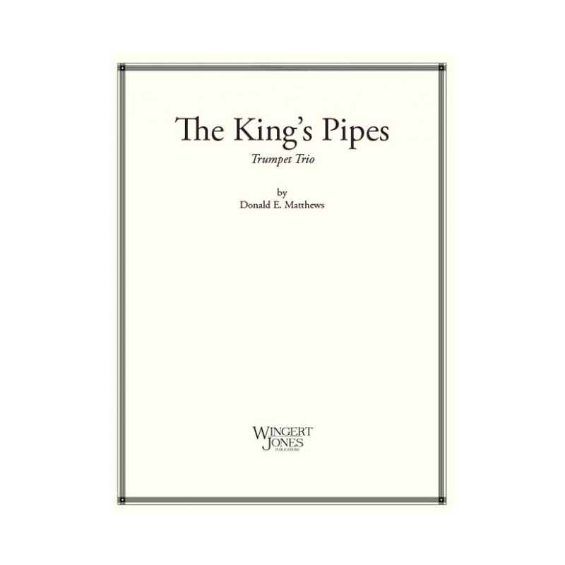 Matthews, Donald E. - The King's Pipes 
