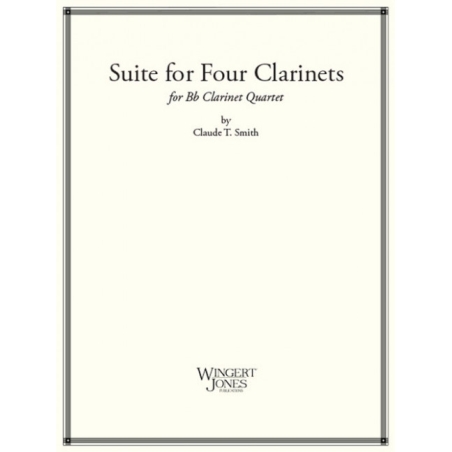 Smith, Claude T. - Suite For Four Clarinets 