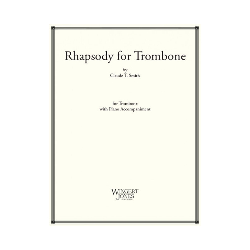 Smith, Claude T. - Rhapsody For Trombone 
