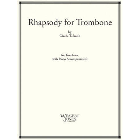 Smith, Claude T. - Rhapsody For Trombone 