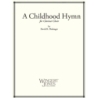 Holsinger, David - A Childhood Hymn 