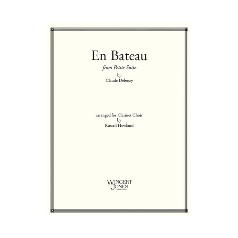 Debussy, Claude - En Bateau From Petite Suite Clarinet Choir 