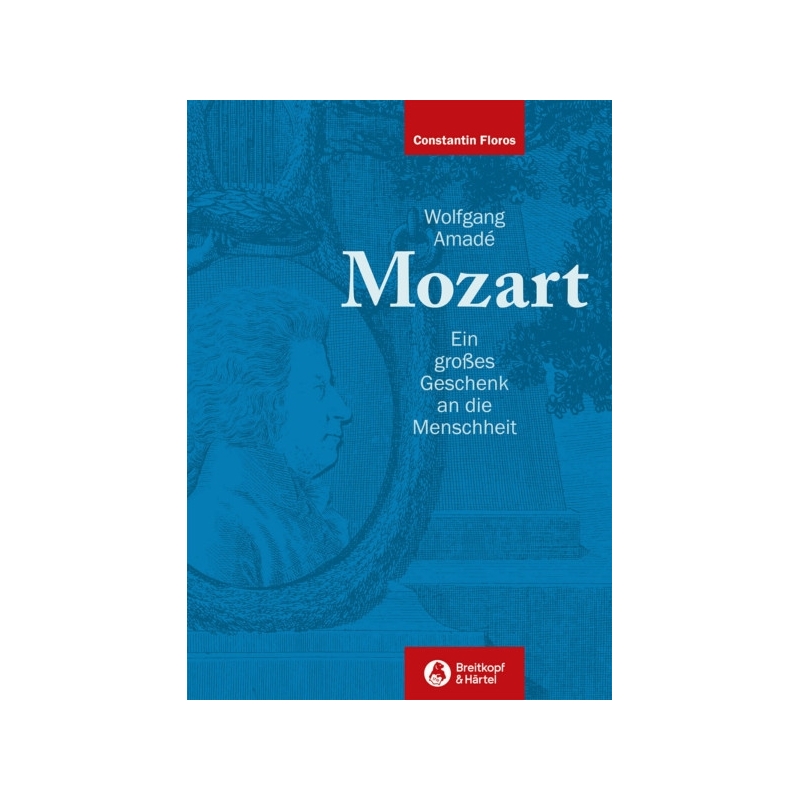 Floros, Constantin - Wolfgang Amadé Mozart 