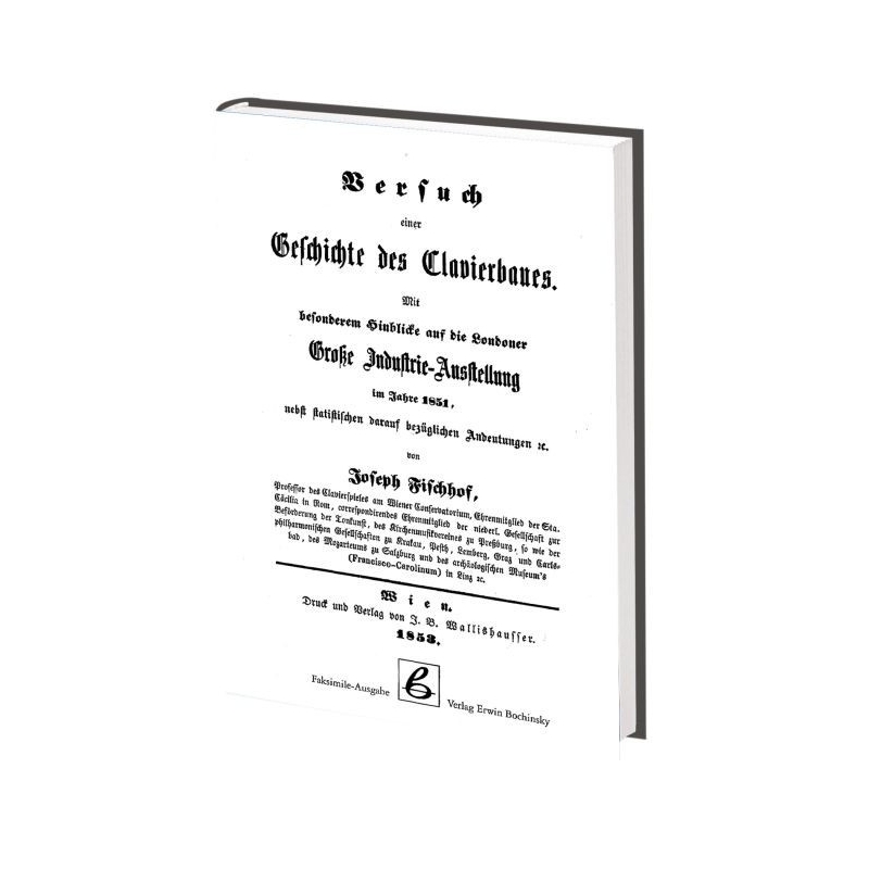 Fischhof, Joseph - Versuch einer Geschichte des Clavierbaues 