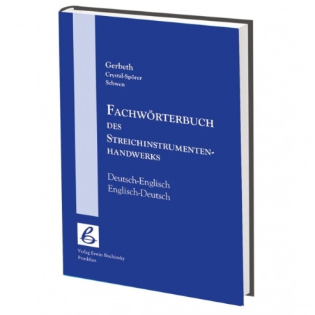 Gerbeth, Thomas M. - Dictionary of the string instrument craft including over 9.000 terms 