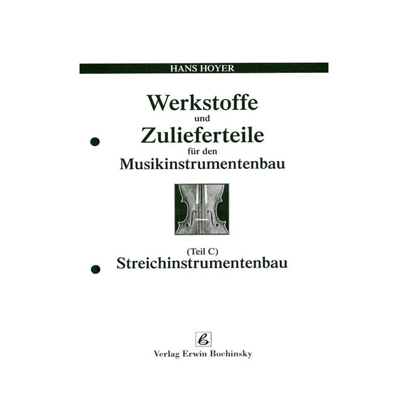 Hoyer, Hans - Werkstoffe und Zulieferteile für den Musikinstrumentenbau – Teil C C