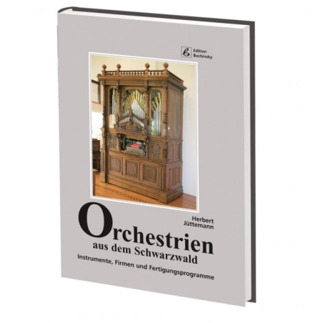 Juettemann, Herbert - Orchestrien aus dem Schwarzwald 