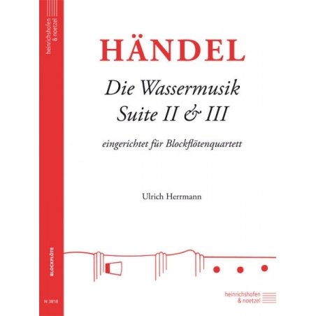 Handel, G.F - Die Wassermusik - Suite II & III