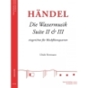 Handel, G.F - Die Wassermusik - Suite II & III
