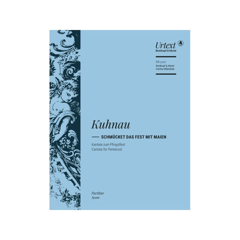 Kuhnau, Johann - Schmücket das Fest mit Maien 