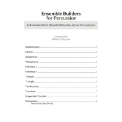 Clayson, Robert - Ensemble Builders for Percussion