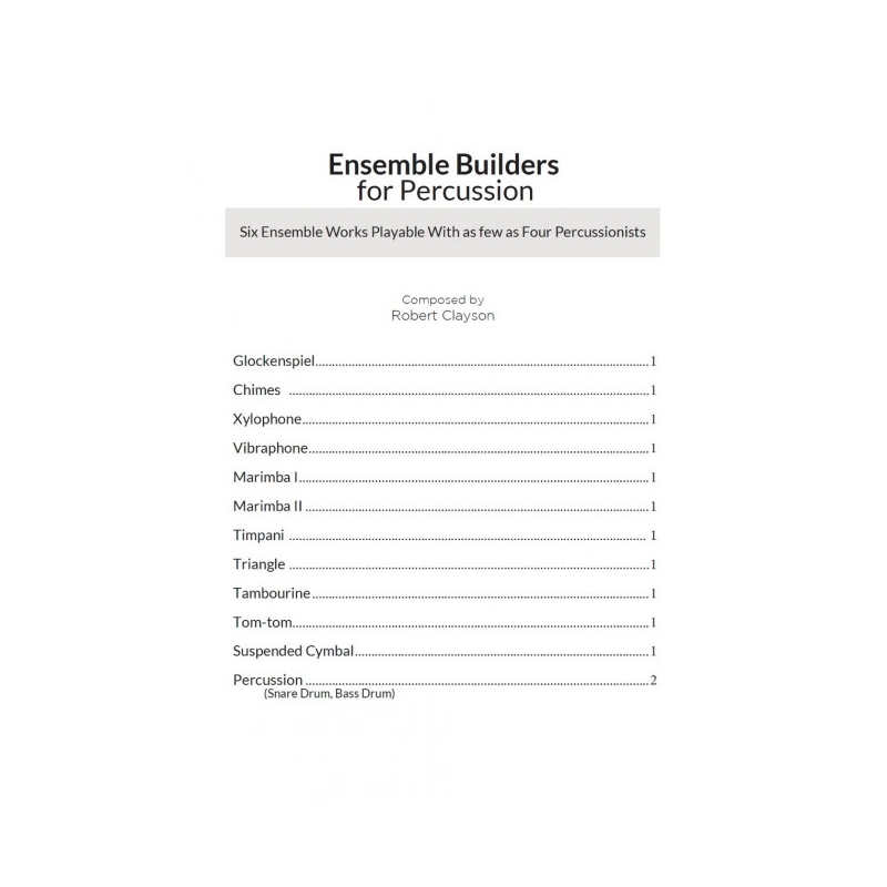 Clayson, Robert - Ensemble Builders for Percussion 