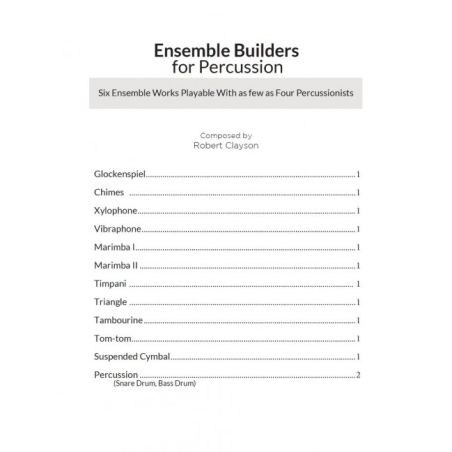 Clayson, Robert - Ensemble Builders for Percussion 