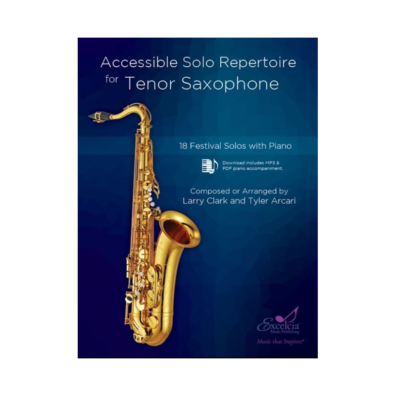 Arcari & Clark - Accessible Solo Repertoire for Tenor Saxophone 