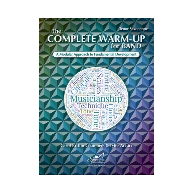 Arcari & Chambers - The Complete Warm-Up for Band – Tenor Saxophone 