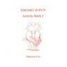 Theory is Fun: Activity Book One
