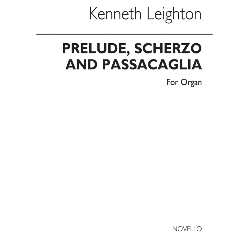 Kenneth Leighton: Prelude, Scherzo And Passacaglia For Organ