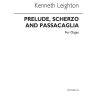 Kenneth Leighton: Prelude, Scherzo And Passacaglia For Organ