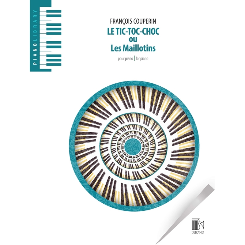 Couperin, Francois - Tic-Toc-Choc ou Les Maillotins
