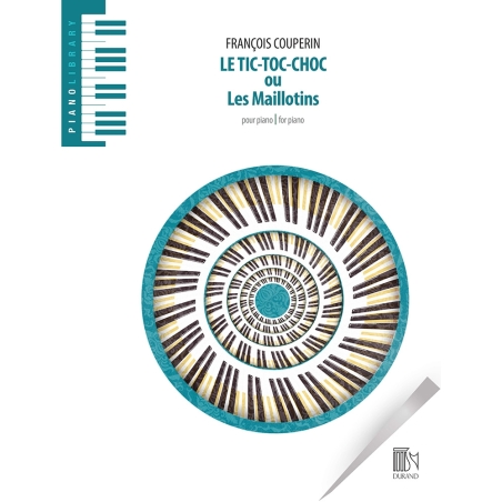 Couperin, Francois - Tic-Toc-Choc ou Les Maillotins