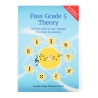 Pass Grade 5 Theory (2nd edition)