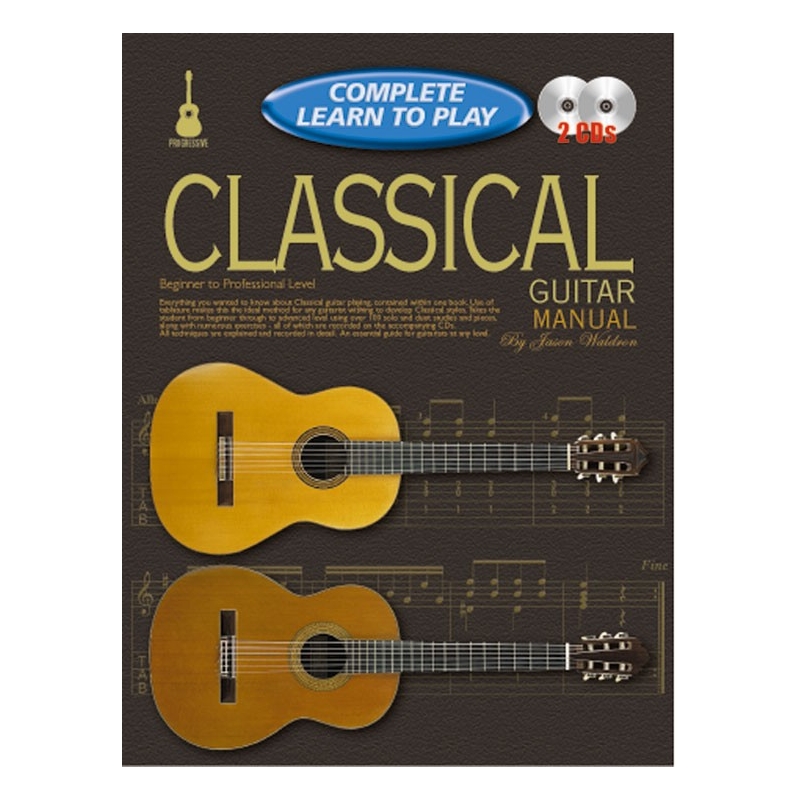 Complete Learn To Play: Classical Guitar Manual