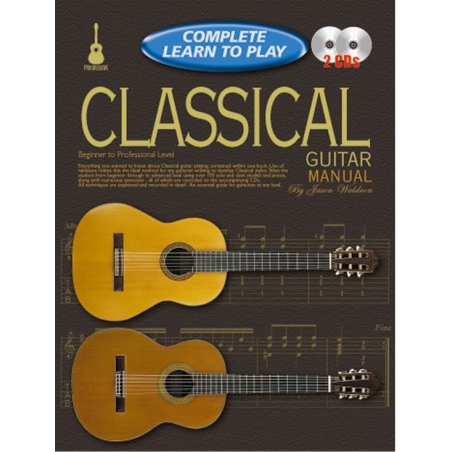 Complete Learn To Play: Classical Guitar Manual