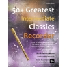 50+ Greatest Intermediate Classics for Recorder