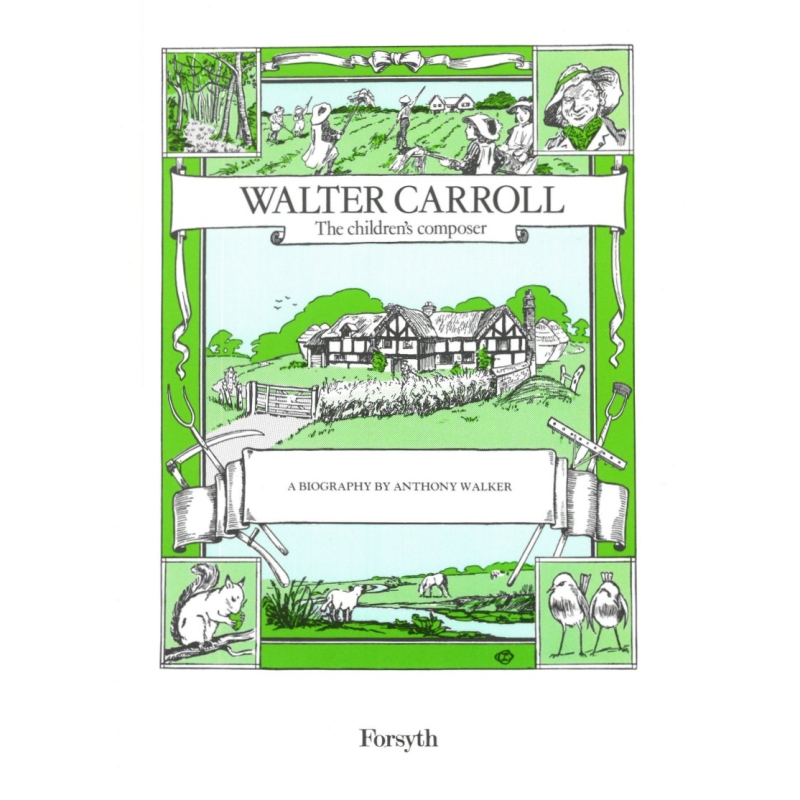 Walter Carroll - The Childrens Composer - Walker, Anthony